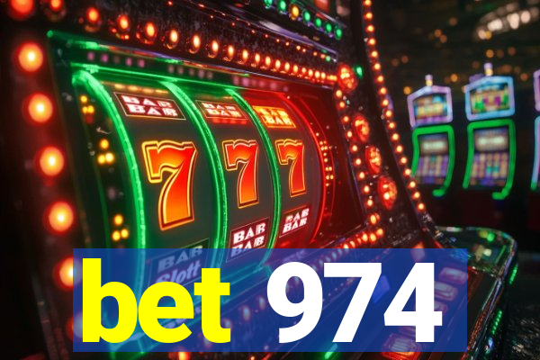 bet 974